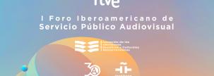 I Foro Iberoamericano de Servicio Público Audiovisual